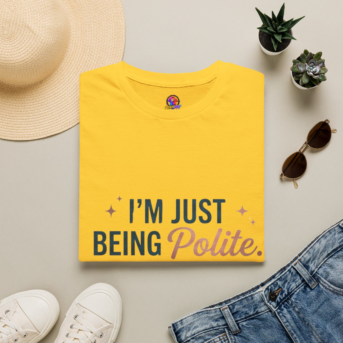 Polite Slogan T-Shirt — “I’m Just Being Polite” Casual Graphic Tee