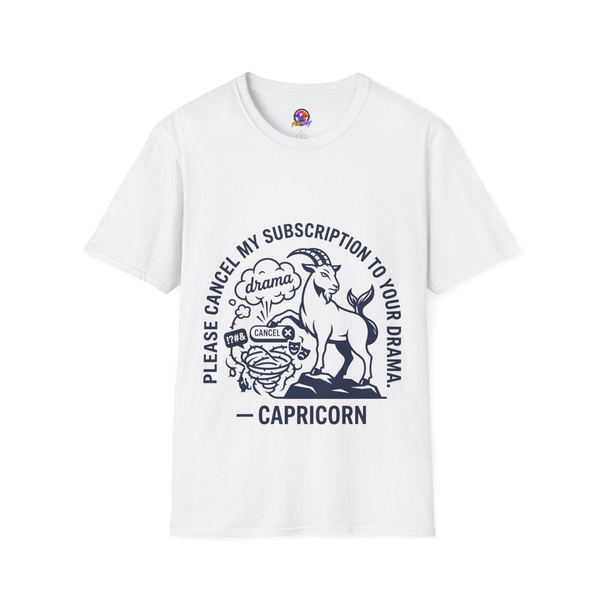Capricorn Zodiac Tee — "Cancel My Subscription to Your Drama" Horoscope Shirt