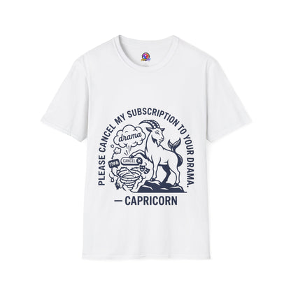 Capricorn Zodiac Tee — "Cancel My Subscription to Your Drama" Horoscope Shirt