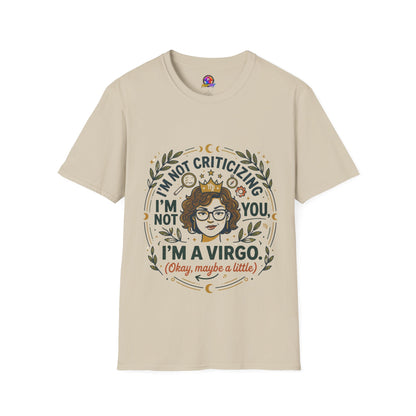 Virgo Zodiac T-Shirt — “I’m Not Criticizing, I’m a Virgo (Okay, Maybe a Little)”