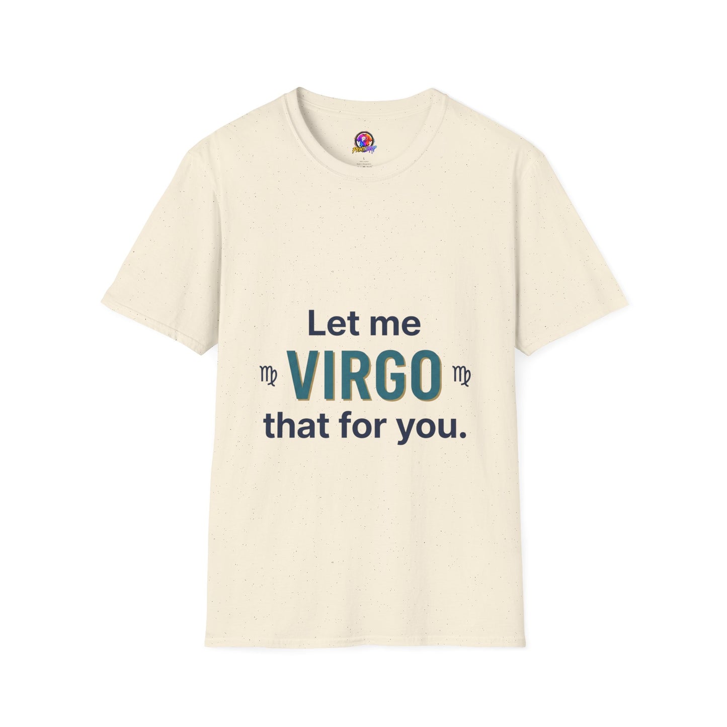 Let Me Virgo That For You T‑Shirt