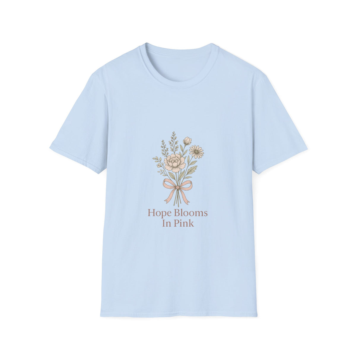 Floral Bouquet Tee — "Hope Blooms in Pain" Inspirational Graphic T-Shirt - Trending Now - October 2026