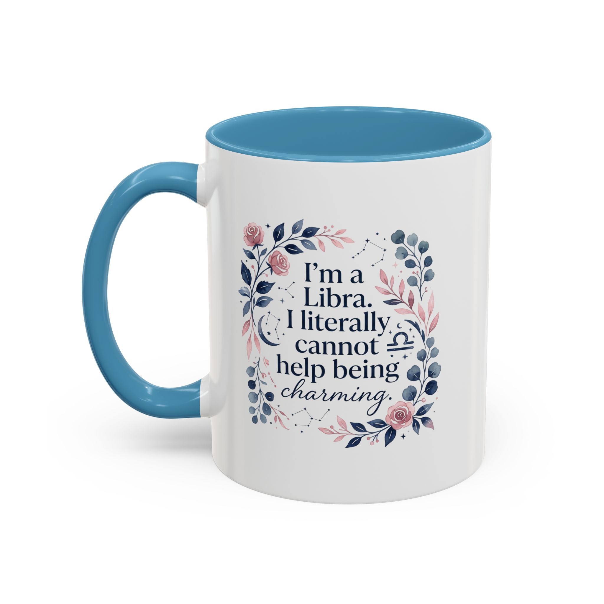 Libra Coffee Mug — "I’m a Libra. I literally cannot help being charming." Floral Accent Tea Mug