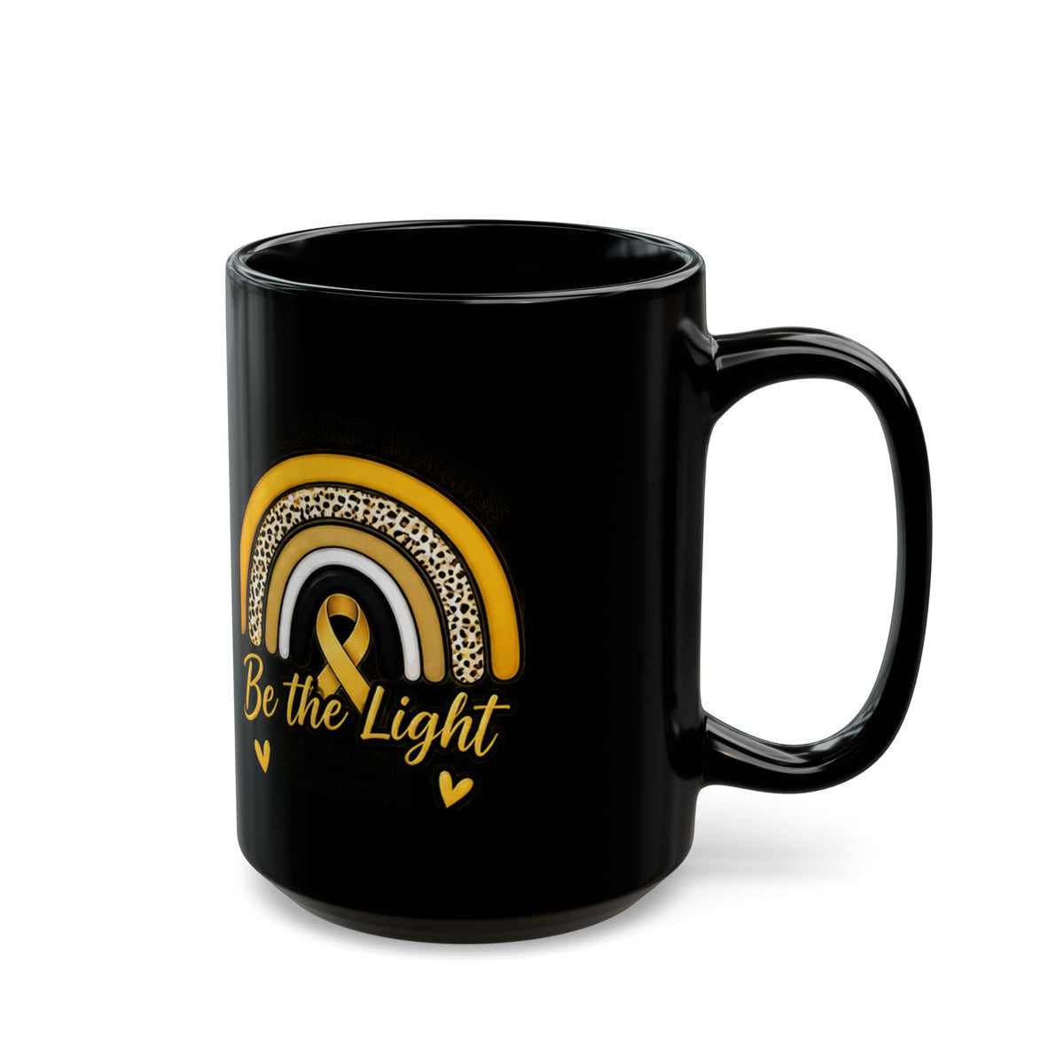 Be The Light Black Mug — Inspirational Rainbow Ribbon Childhood Cancer Awareness Coffee Cup (11oz & 15oz)