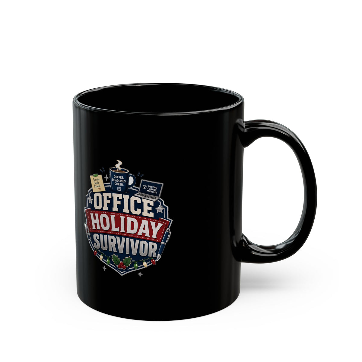 Modern Day Christmas Office Holiday Survivor Mug — Funny Christmas Work Gift - Black Coffee Mug