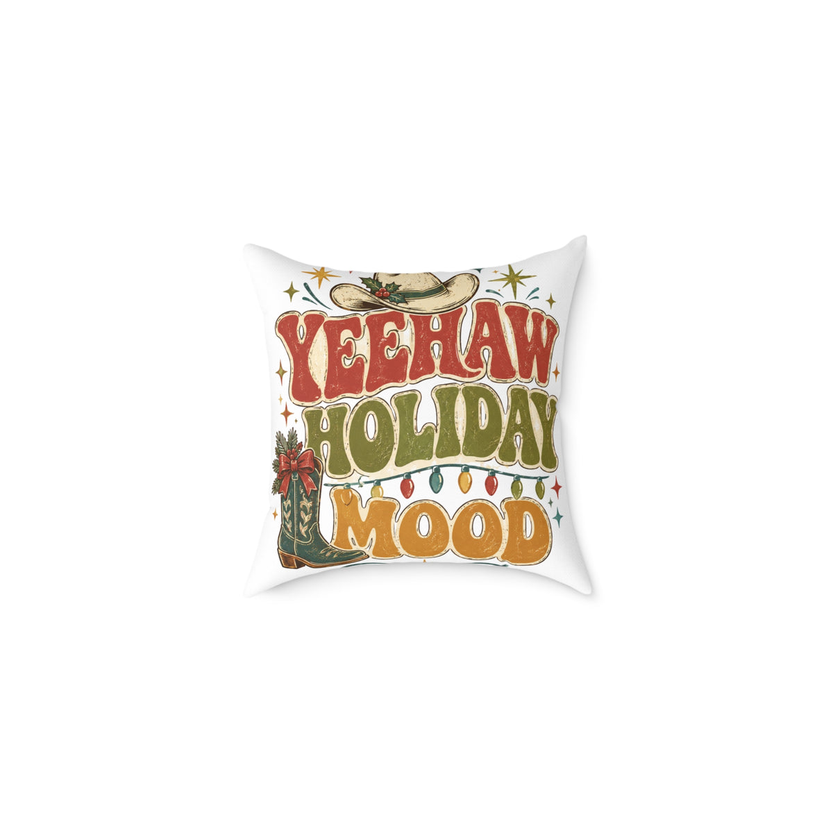 Christmas Square Pillow — "Yeehaw Holiday Mood" Western Christmas Decorative Throw Pillow