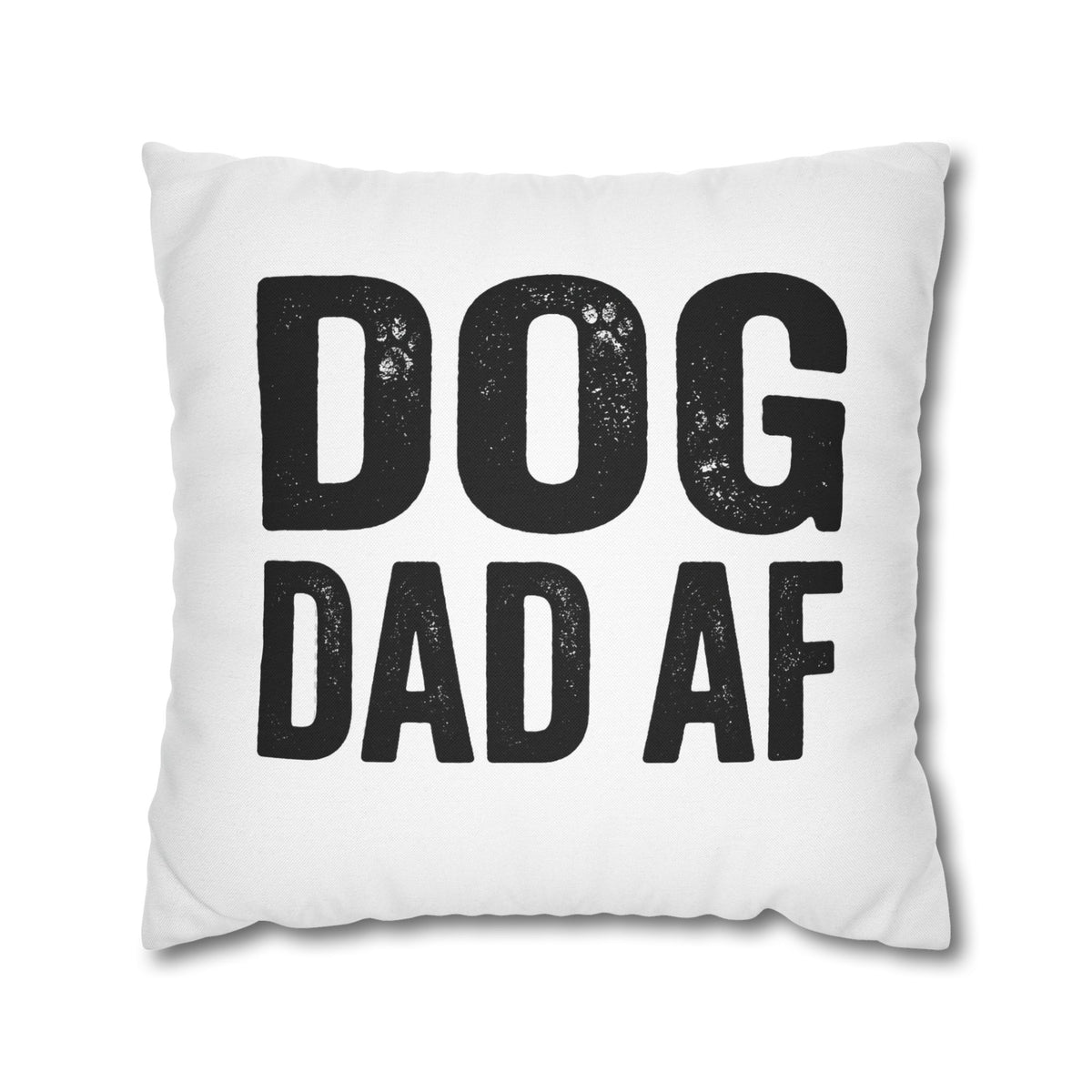 Funny Dog Dad AF Pillowcase — Funny Pet Lover Throw Pillow Cover