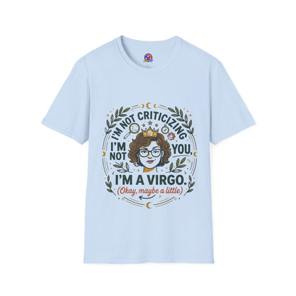 Virgo Zodiac T-Shirt — “I’m Not Criticizing, I’m a Virgo (Okay, Maybe a Little)”