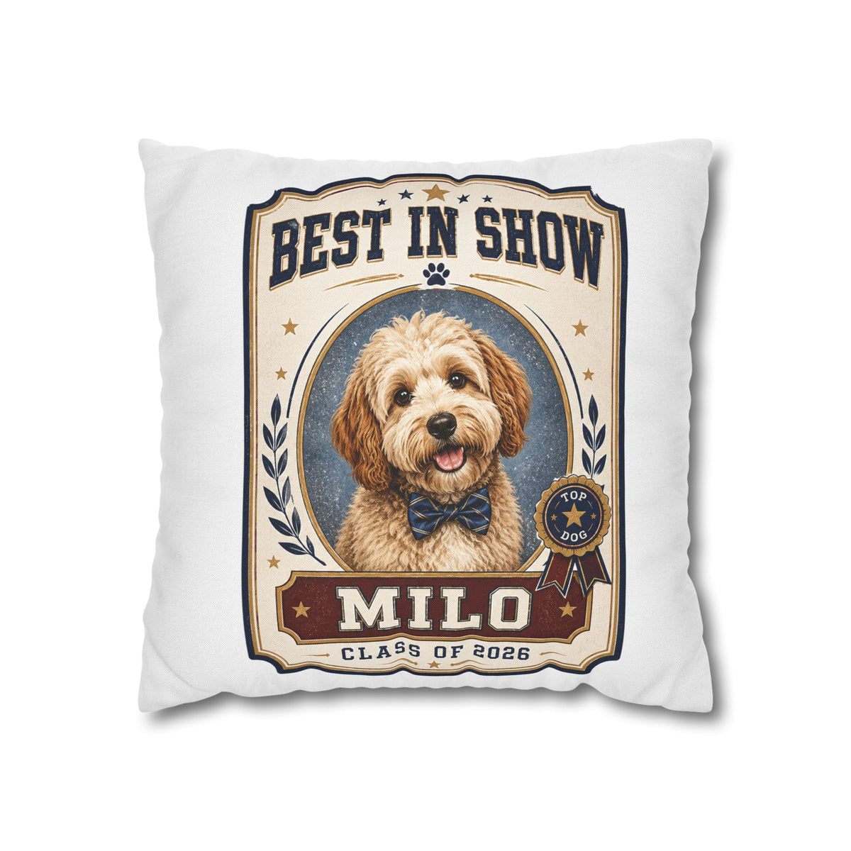 Best in Show Personalized Dog Pillowcase — "Milo" Custom Pet Portrait (Class of 2026) Milo Bailey Dog Dad Mom
