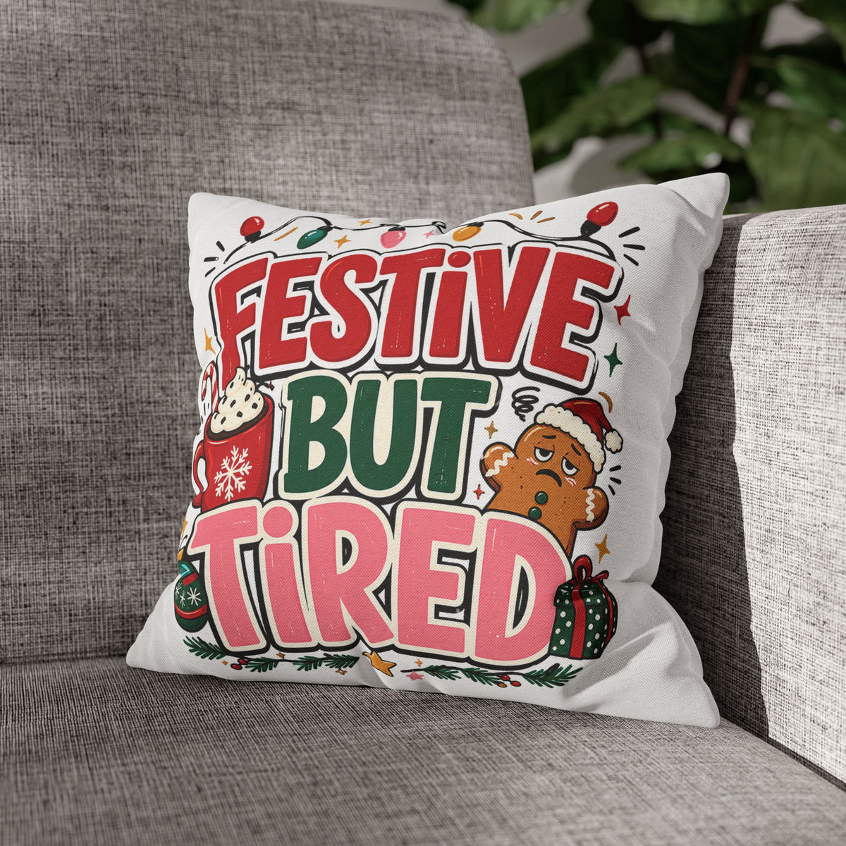Festive But Tired Holiday Pillowcase Modern Day Christmas