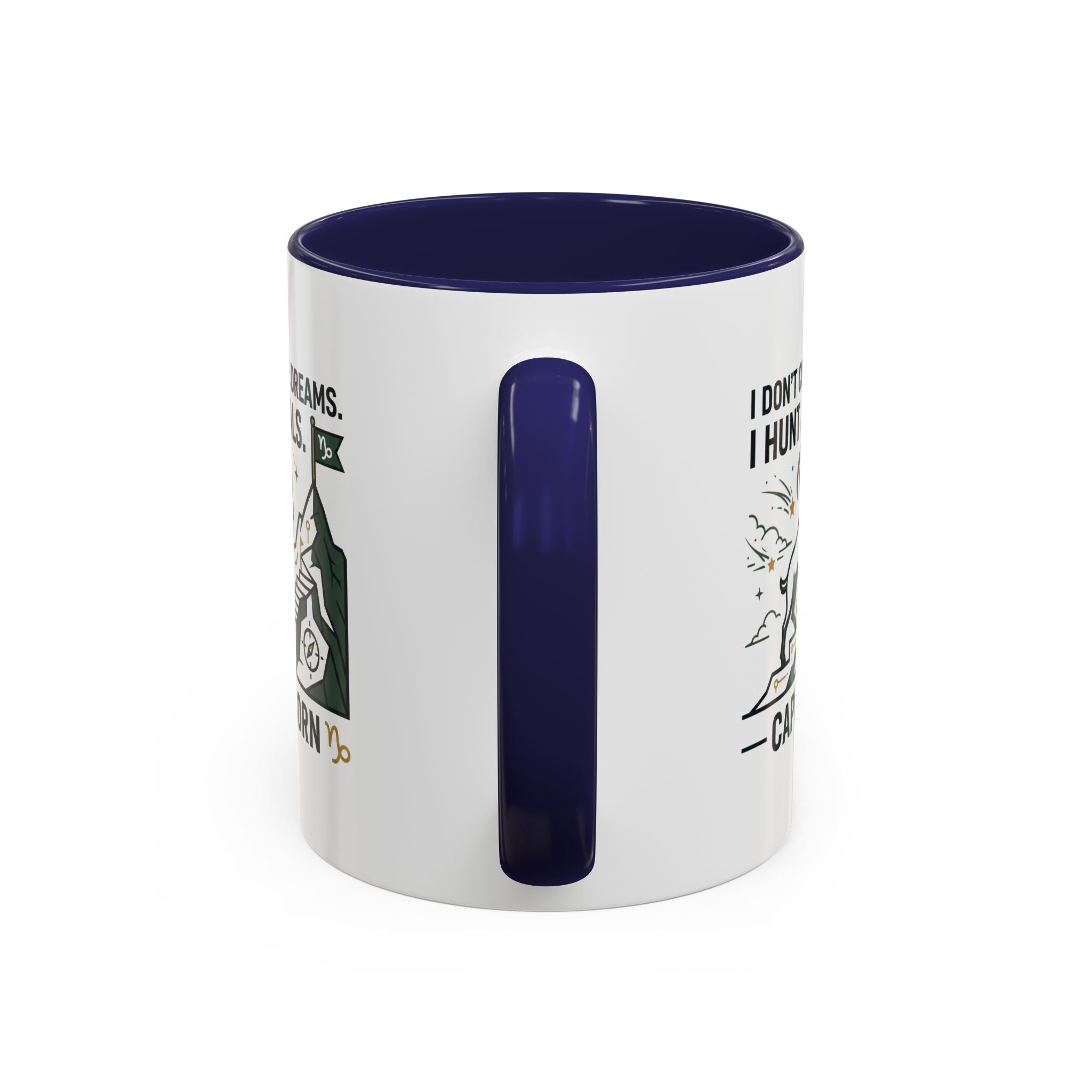 Capricorn Coffee Mug — “I Don't Chase Dreams, I Hunt Goals” Zodiac Accent Mug