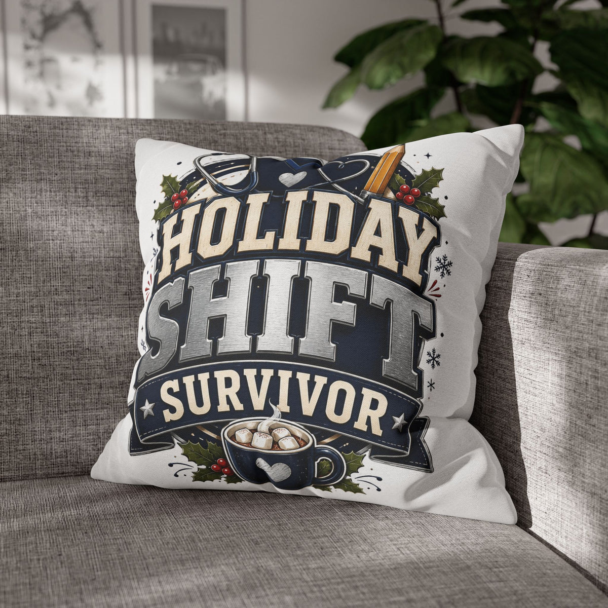 Holiday Shift Survivor Pillowcase Modern Day Christmas  — Nurse & Healthcare Worker Christmas Gift