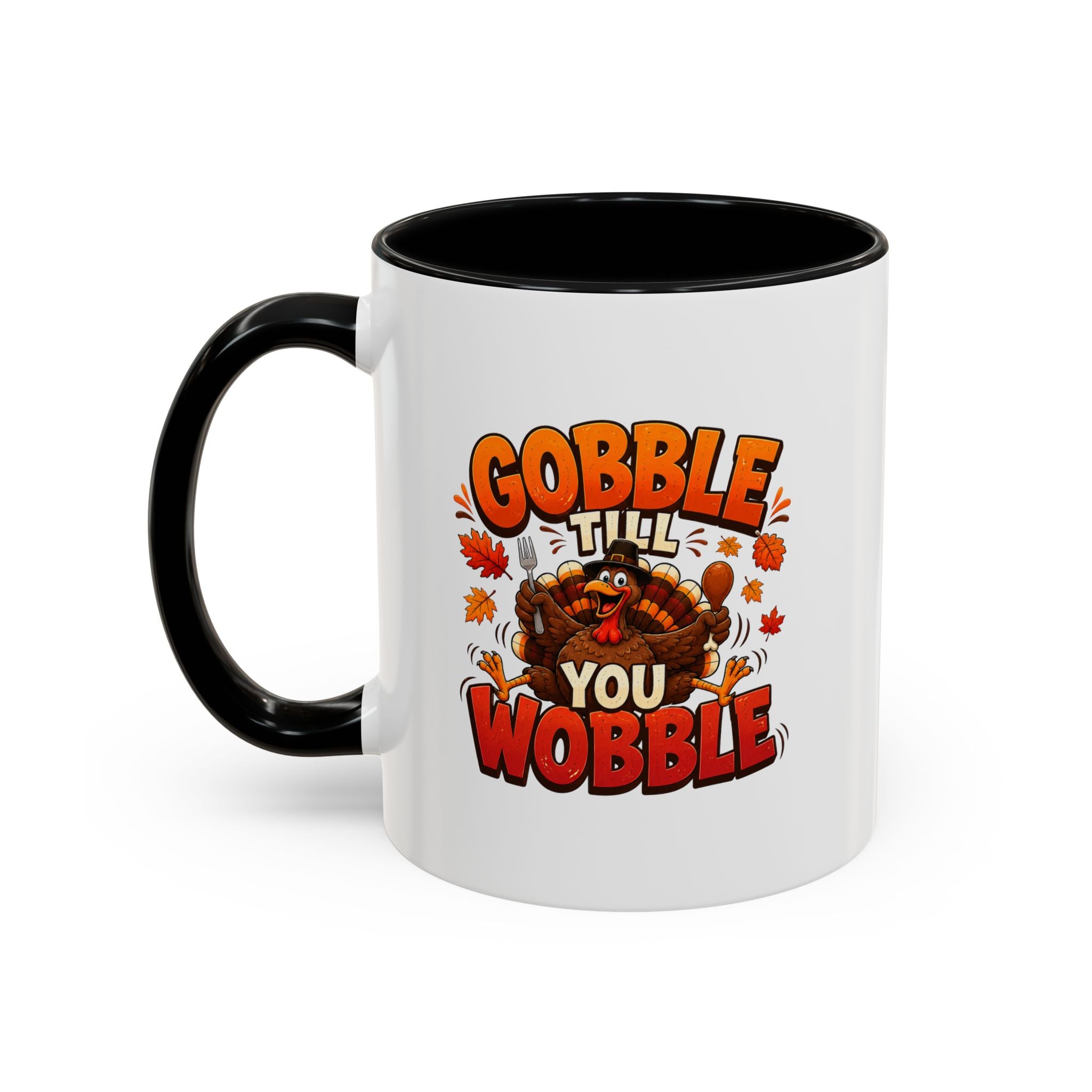 Thanksgiving Mug Gobble ’Til You Wobble Thanksgiving Coffee Mug