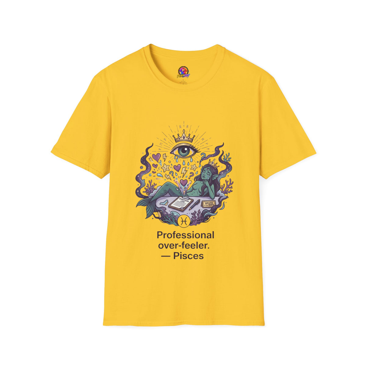 Pisces Zodiac Pisces Spiritual T-Shirt — “Professional Over-Feeler” Zodiac Mystic Tee