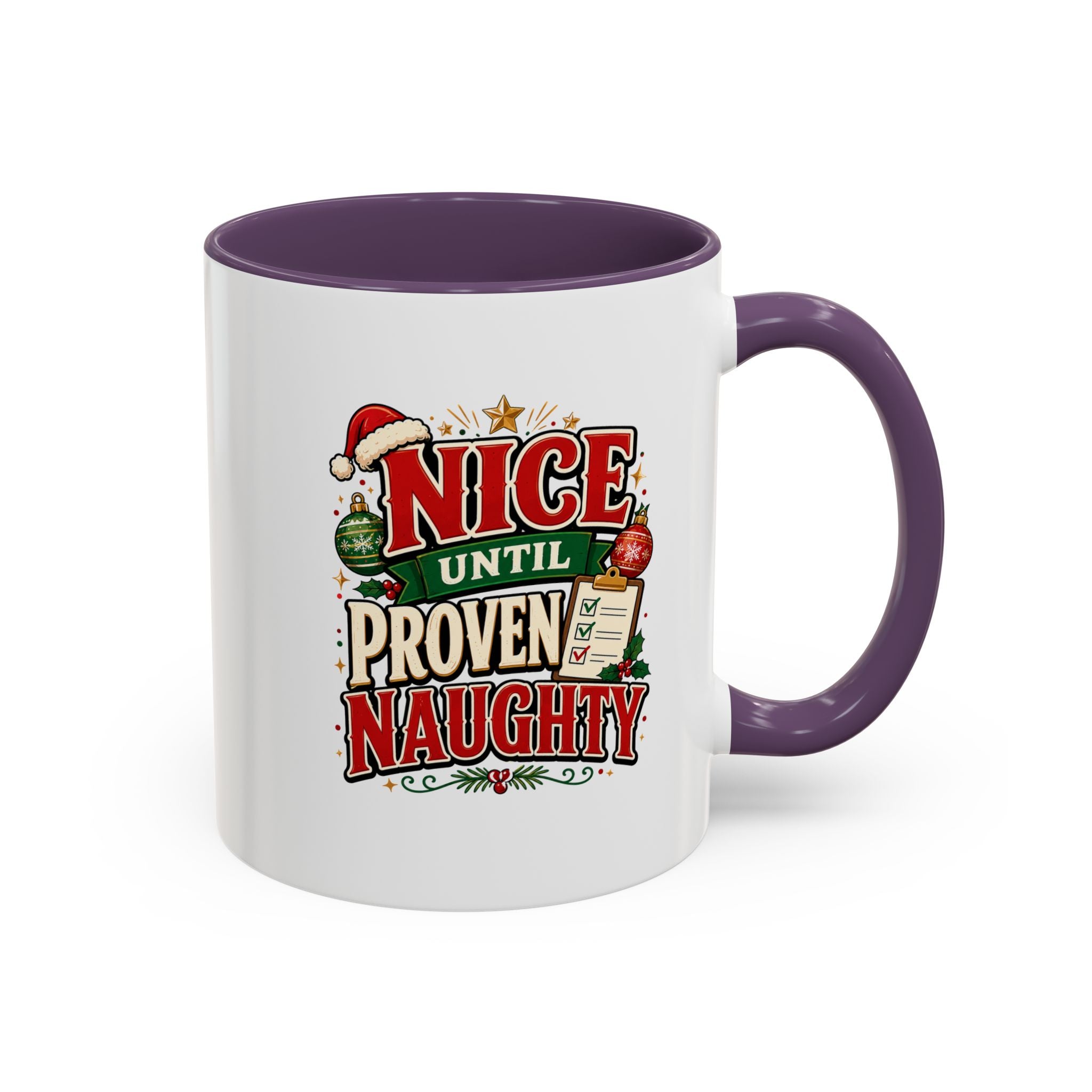 Accent Coffee Mug Nice Until Proven Naughty