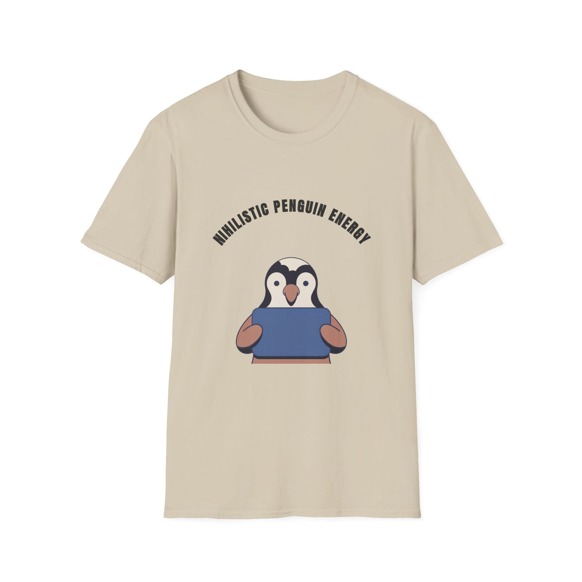 Nihilistic Penguin Energy T-Shirt — Cute Sarcastic Graphic Tee - Trending Now - September 2026
