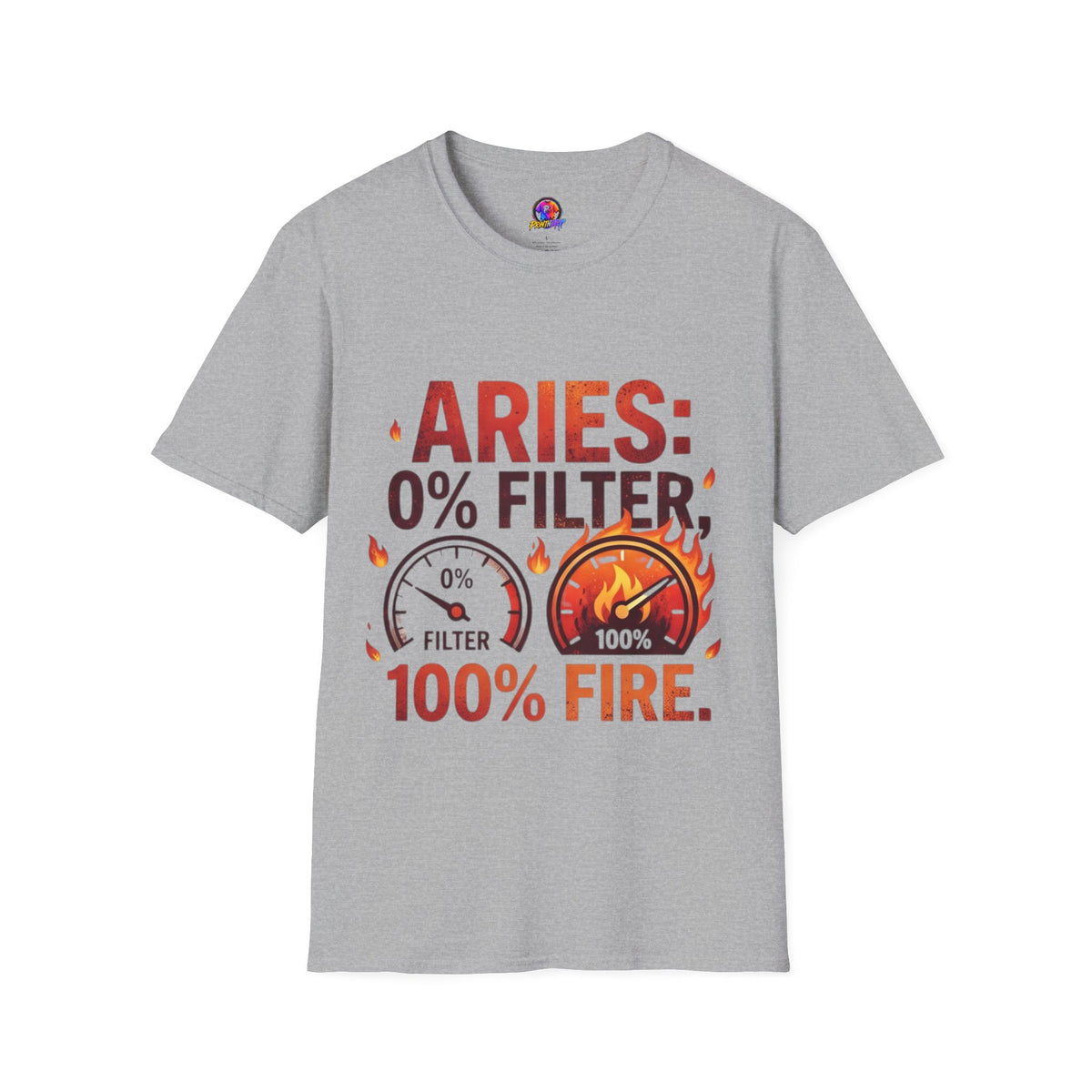 Aries T-Shirt — "Aries: 0% Filter, 100% Fire" Bold Zodiac Tee