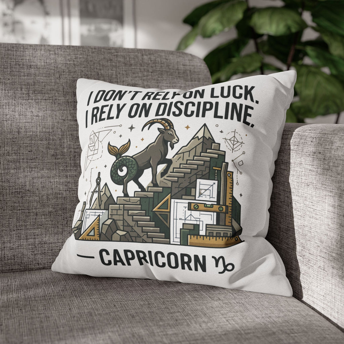 Capricorn Discipline Square Pillowcase — "I Don't Rely on Luck, I Rely on Discipline" Zodiac Throw Pillow