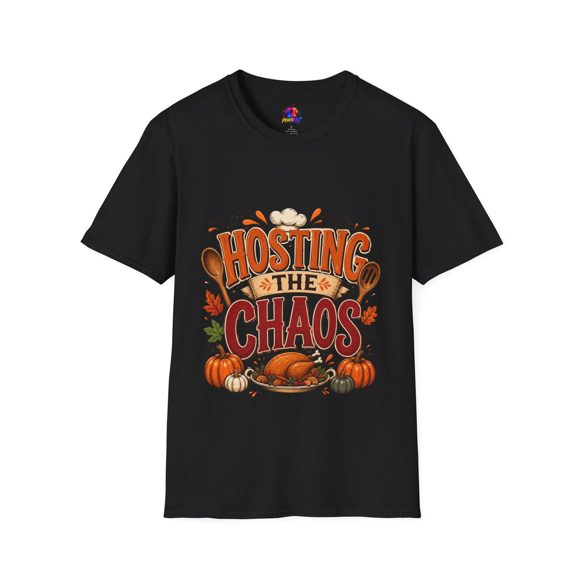 Thanksgiving T-Shirt Hosting the Chaos T-Shirt — Funny Thanksgiving Cooking Shirt for Hosts