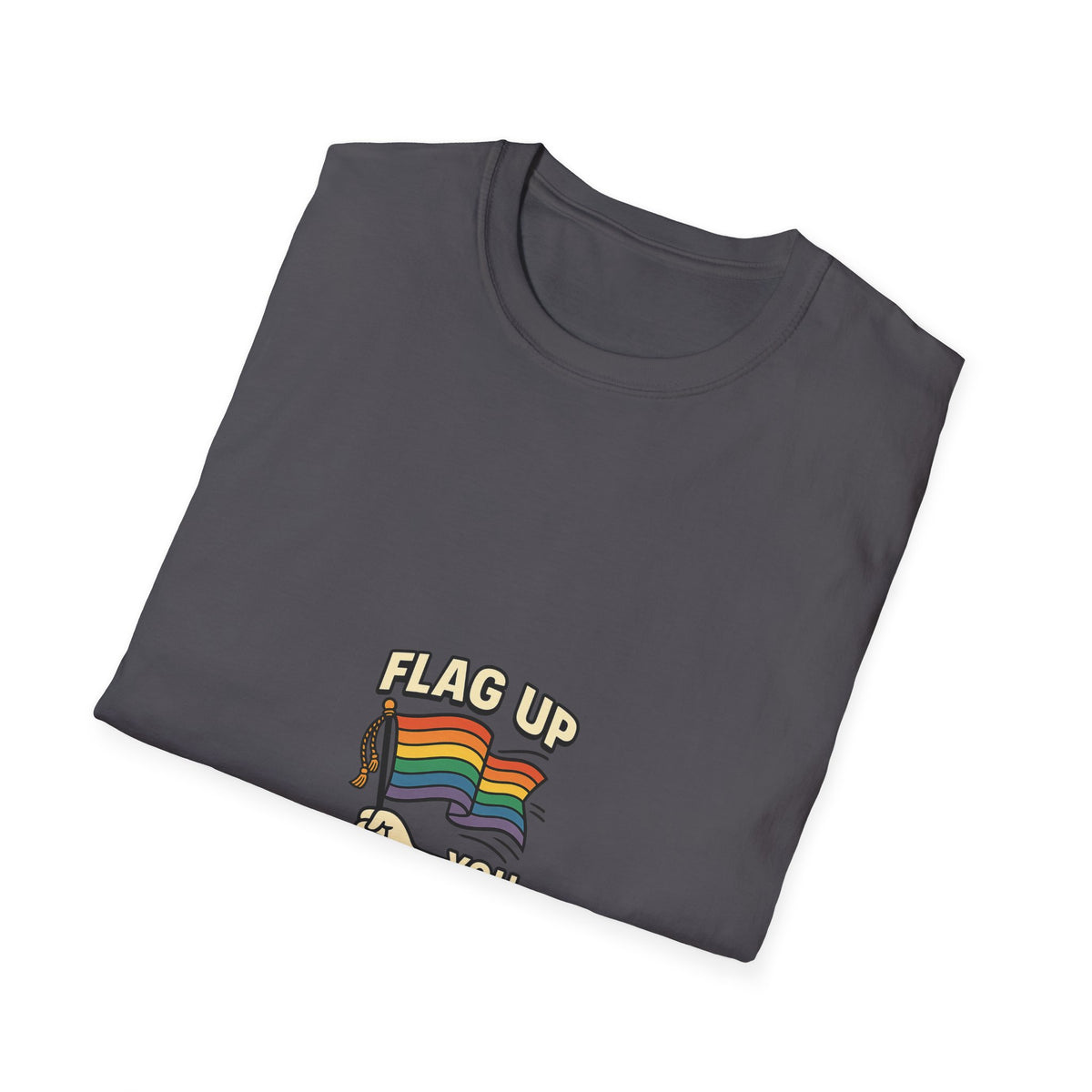 T-Shirt — "Flag Up You Belong Here" Pride Rainbow Flag Tee - Trending Now - October 2026