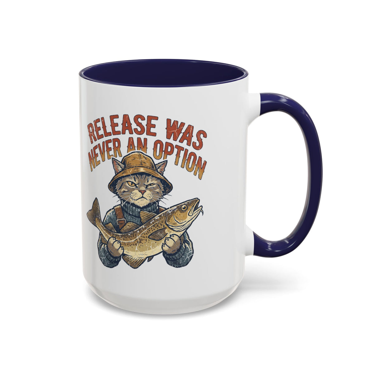 "Release Was Never An Option" Funny And Witty Accent Coffee Mug (11, 15oz)