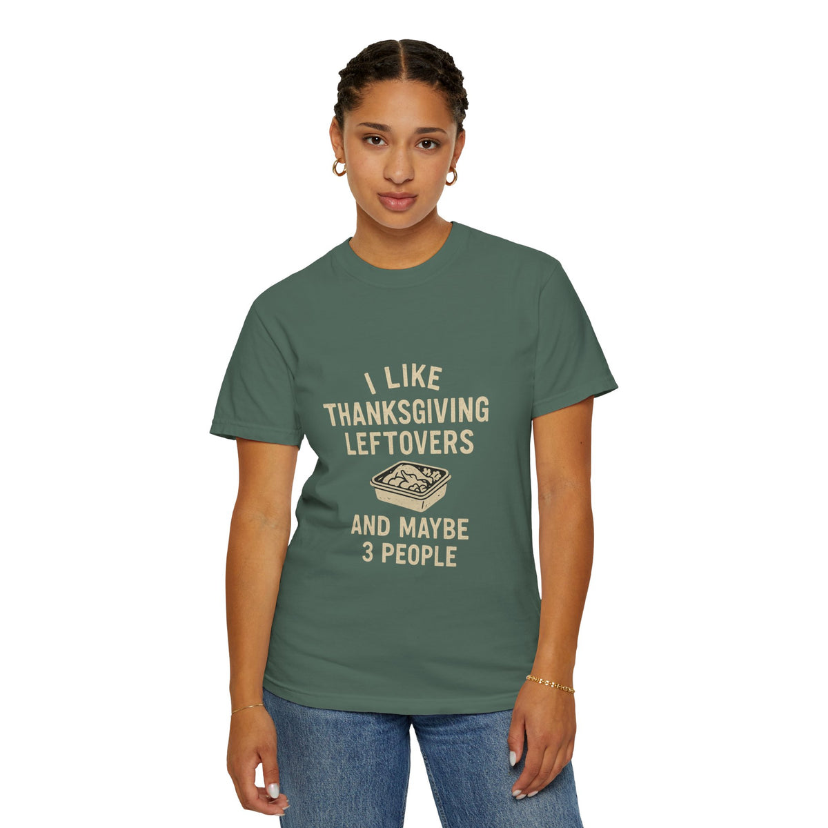 Thanksgiving Leftovers T-Shirt — "I Like Thanksgiving Leftovers and Maybe 3 People" - Trending Now - October 2026