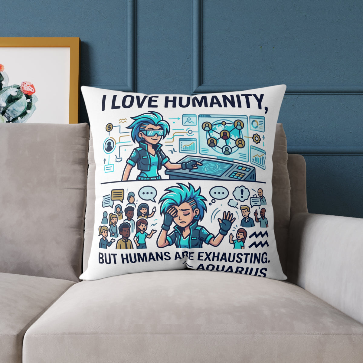 Aquarius Zodiac I love Humanity But Humans Are Exhausting Square Poly Canvas Pillow