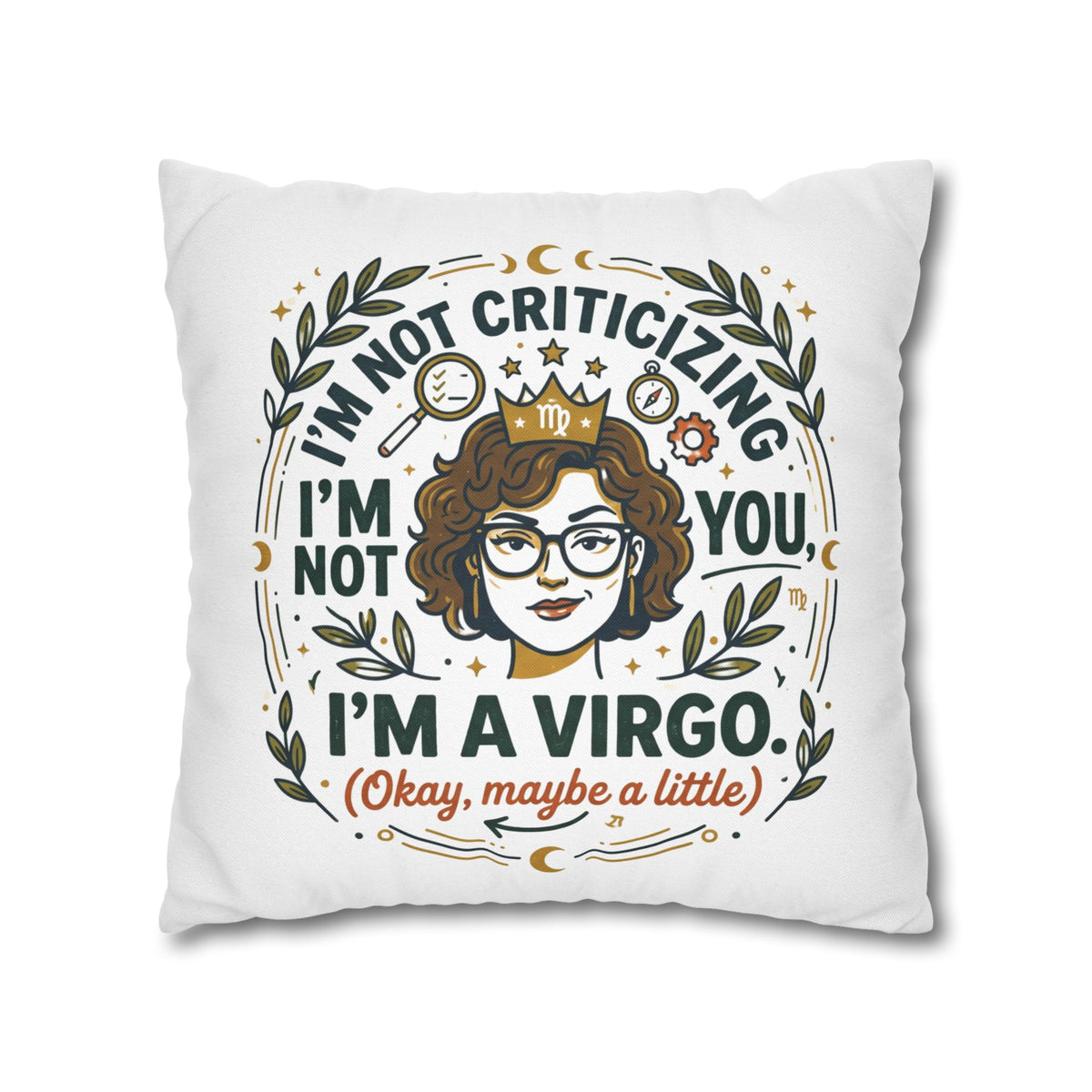 Virgo Zodiac Pillowcase - "I’m Not Criticizing, I’m a Virgo (Okay, Maybe a Little)" Decorative Throw Pillowcase