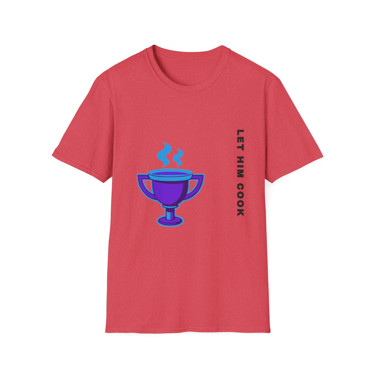 Trophy Mug T‑Shirt — "Let Him Cook" Funny Chef Pride Tee - Trending Now - September 2026