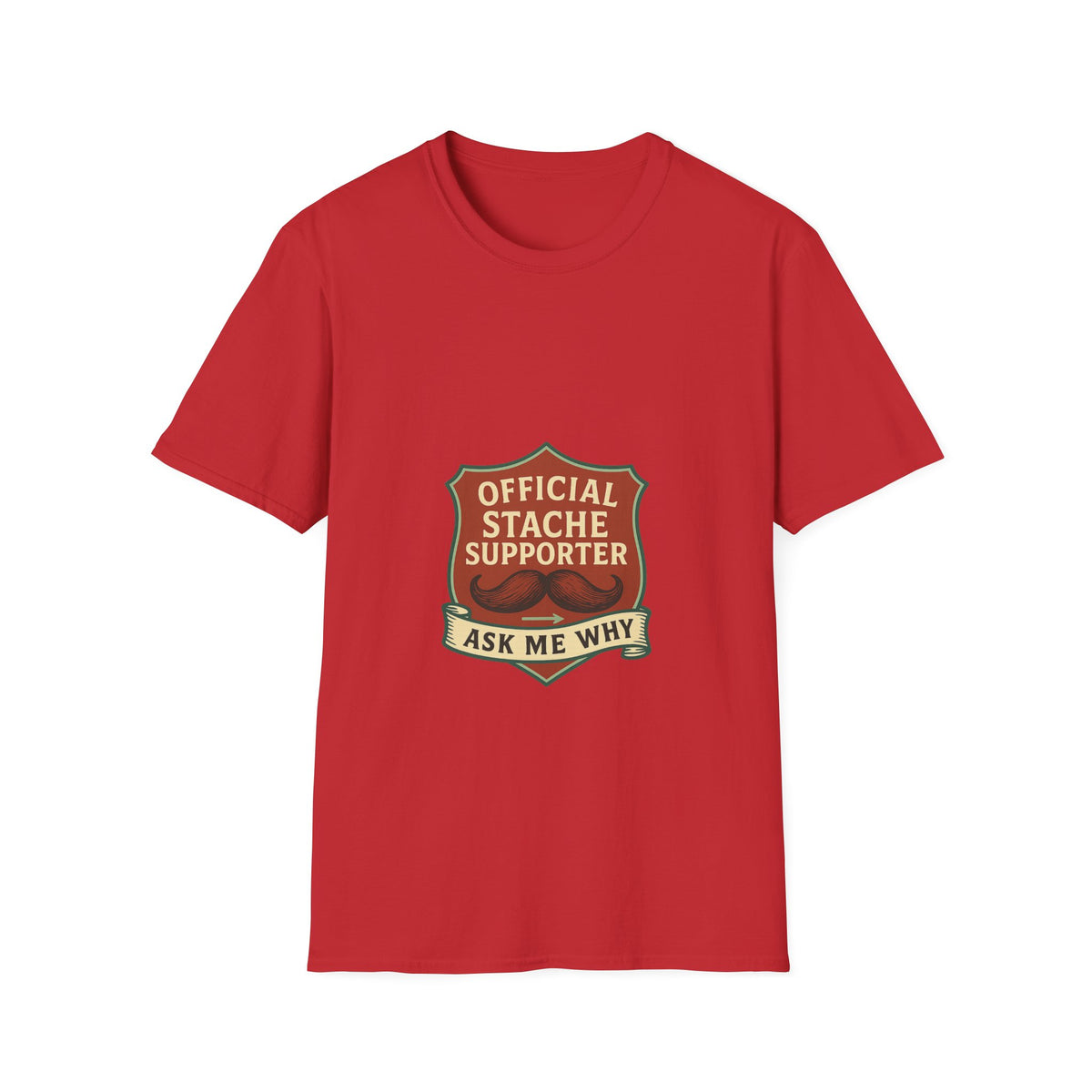 Official Stache Supporter T-Shirt — "Ask Me Why" Badge Tee - Trending Now - October 2026