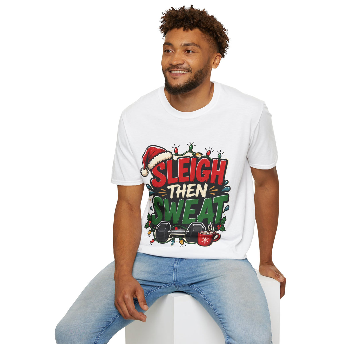 Sleigh Then Sweat T-Shirt — Funny Christmas Gym Holiday Tee