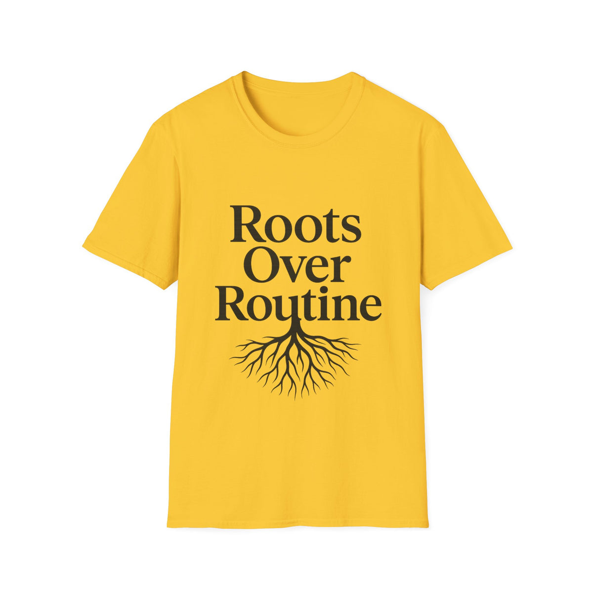 Roots Over Routine T-Shirt- Trending Now - September 2026