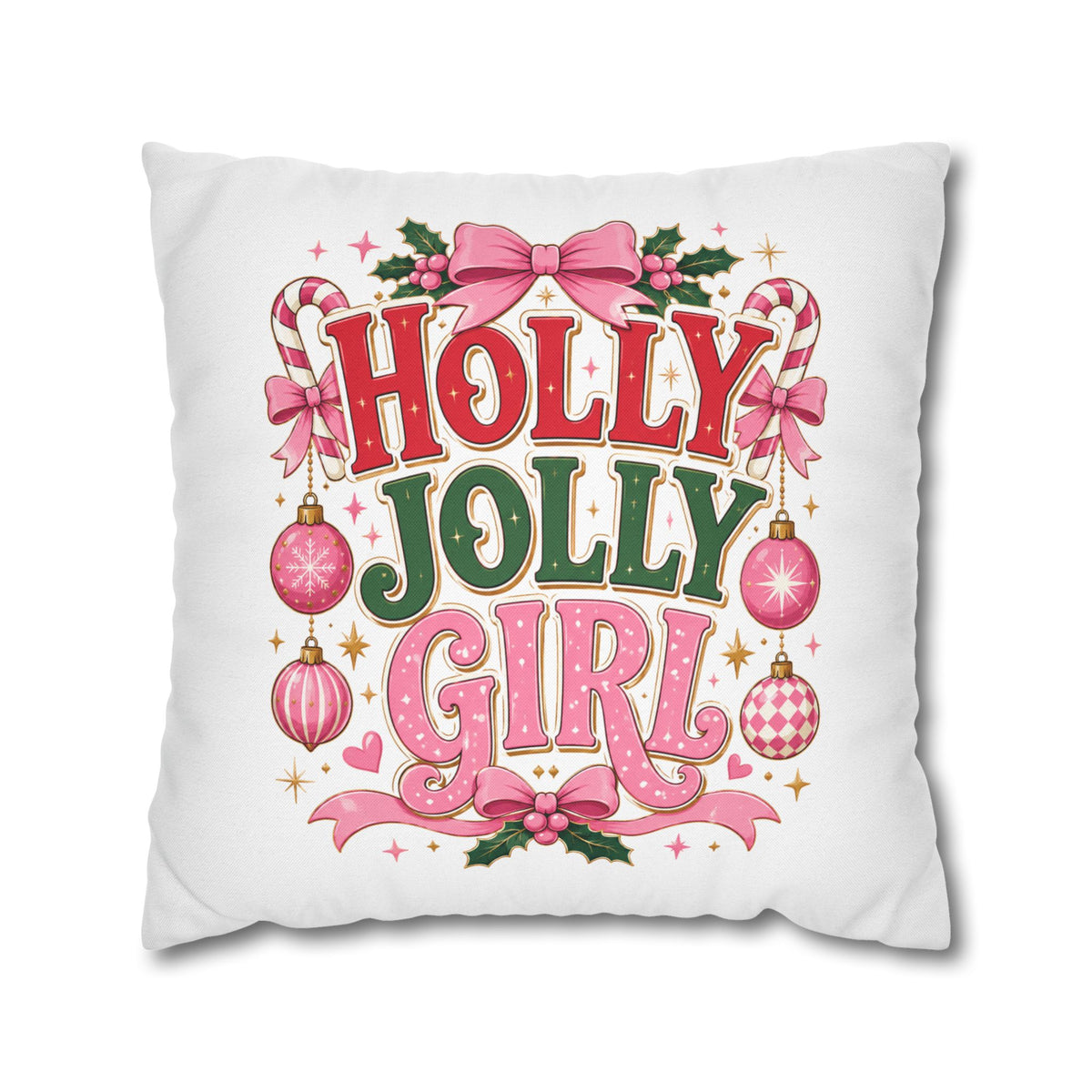 Holly Jolly Girl Christmas Pillowcase — Festive Pink Holiday Throw Pillow Cover