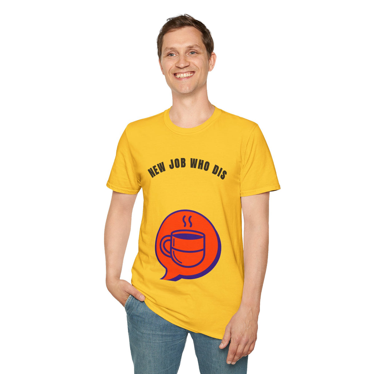T-Shirt — "New Job Who Dis" Funny New Job Coffee Tee - Trending Now - September 2026