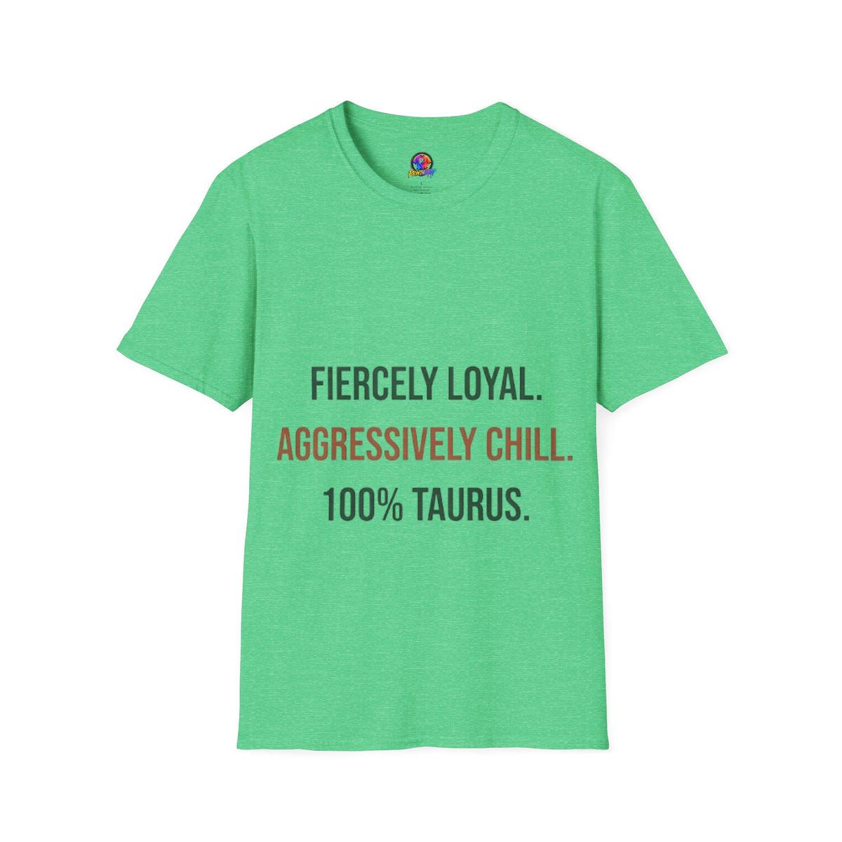 Fiercely Loyal Tee — Zodiac Taurus Graphic T-Shirt