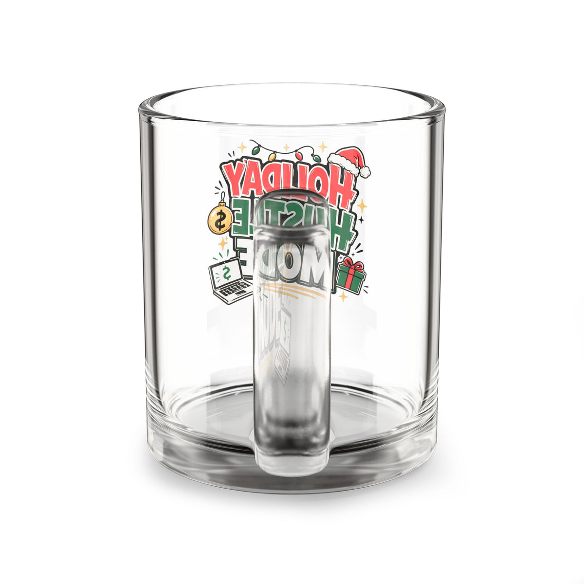 Modern Day Christmas Glass Mug  10oz Glass Mug — Holiday Hustle Mode Christmas Coffee Cup (10 oz)