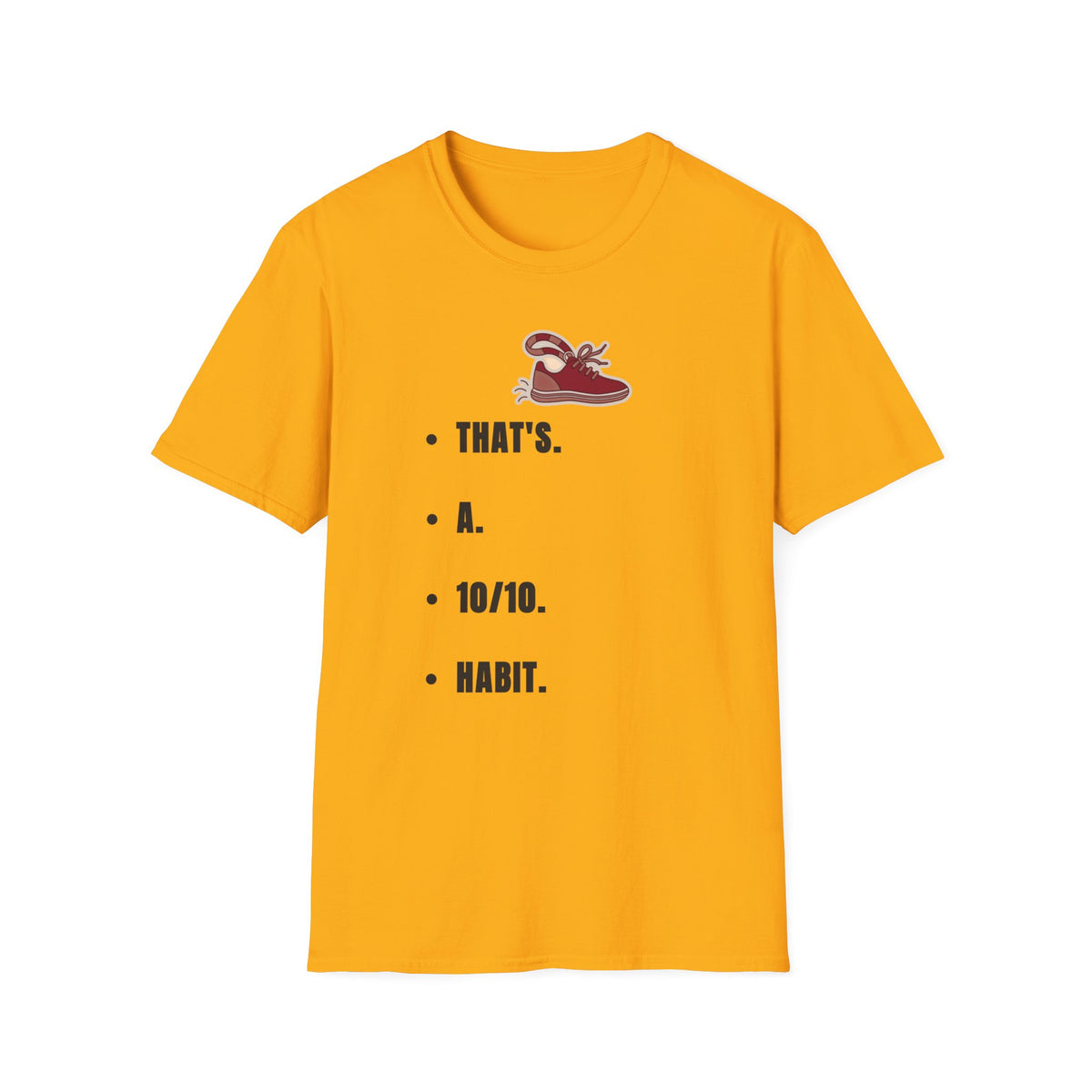 T-Shirt — Minimal 'That's a Habit' Sneaker Graphic Tee - Trending Now - September 2026
