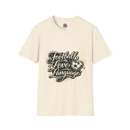 Women's/Unisex Soccer Fan Shirt Football Is My Love Language Tee —