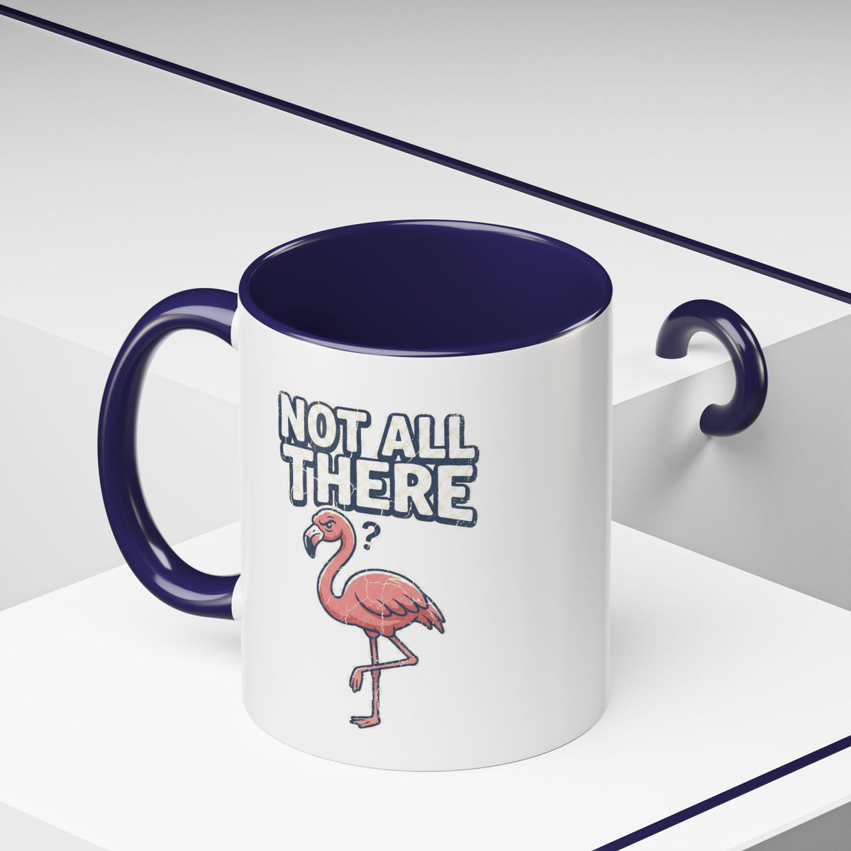 Funny And Witty "Not All There" Accent Coffee Mug (11, 15oz)