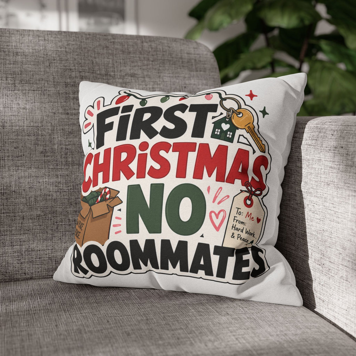 First Christmas No Roommates Throw Pillowcase - Funny New Home Holiday Decor Modern Day Christmas