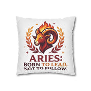 Aries Pillowcase Aries Pillow – "Born to Lead, Not to Follow" Zodiac Throw Pillow