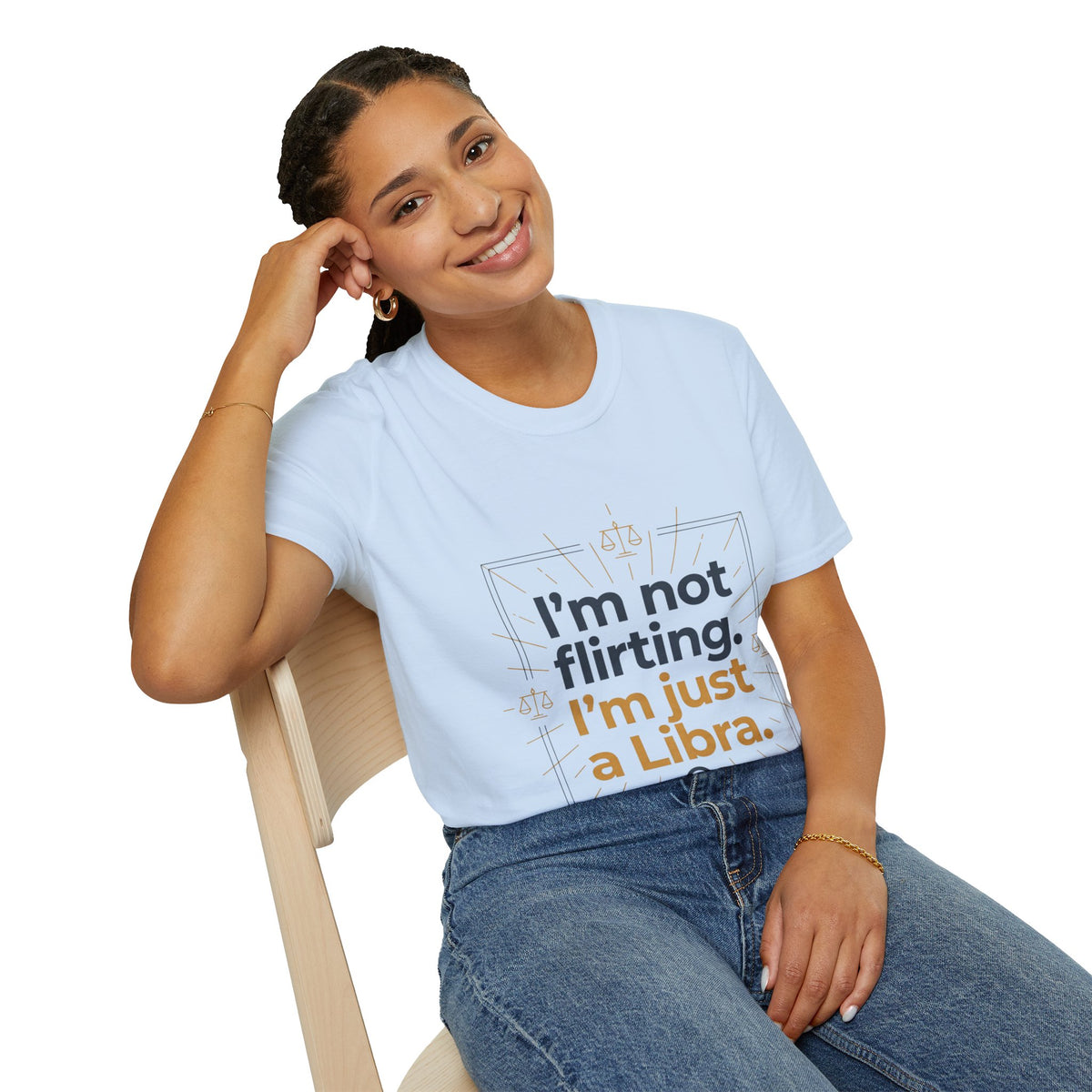 I'm Not Flirting I'm Just a Libra T-Shirt