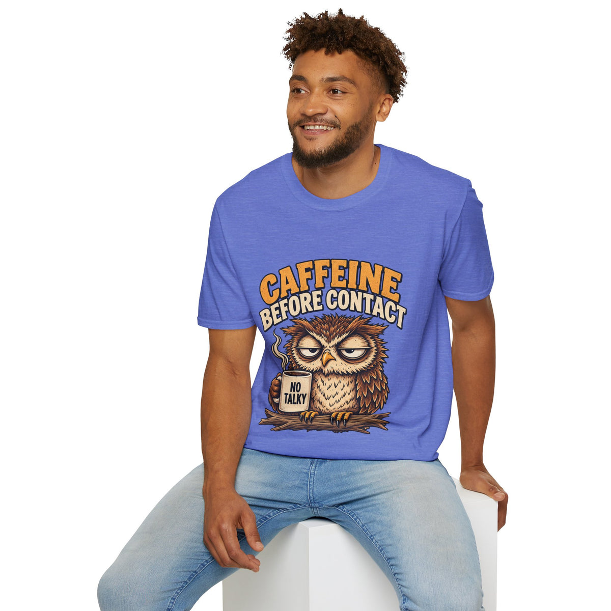 Caffeine Before Contact T-Shirt — Funny Owl Coffee Tee (No Talky)