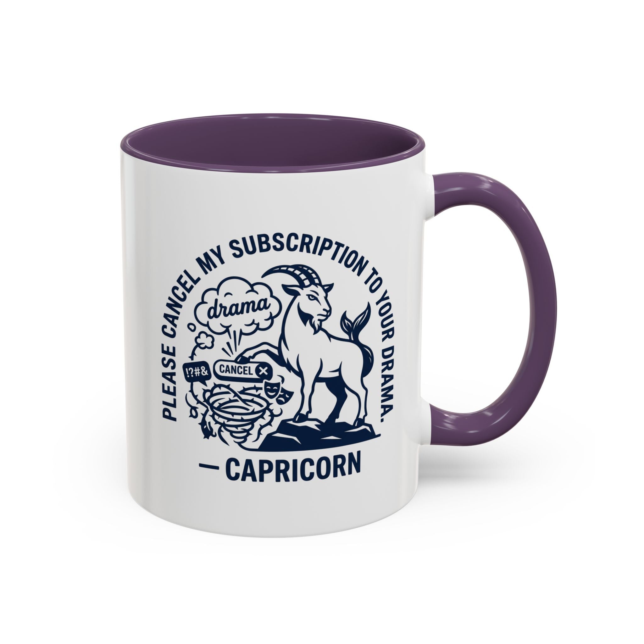 Capricorn Accent Coffee Mug – “Please Cancel My Subscription to Your Drama” Zodiac Gift