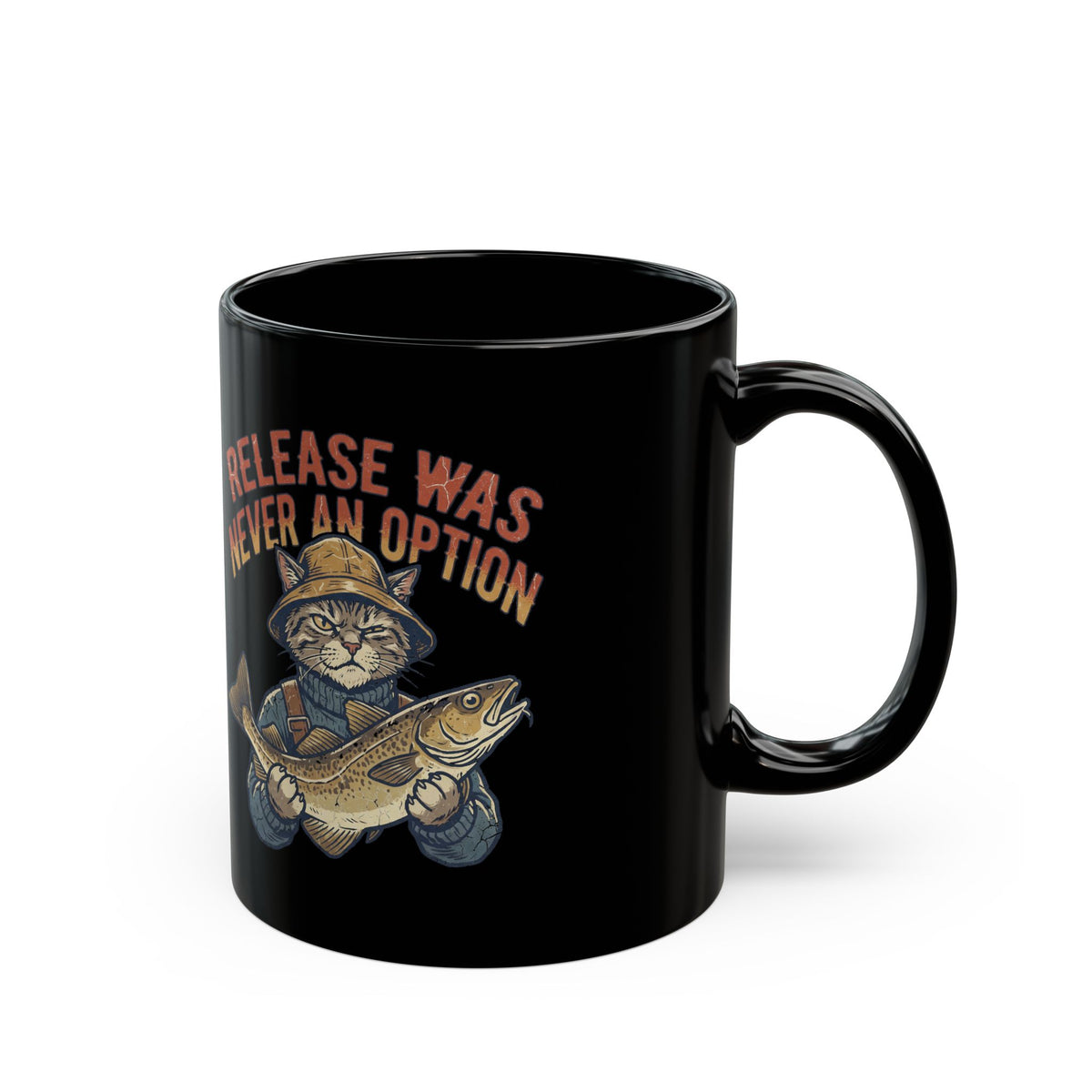 Funny Fishing Cat Mug — "Release Was Never an Option" Black Coffee Cup (11oz/15oz)