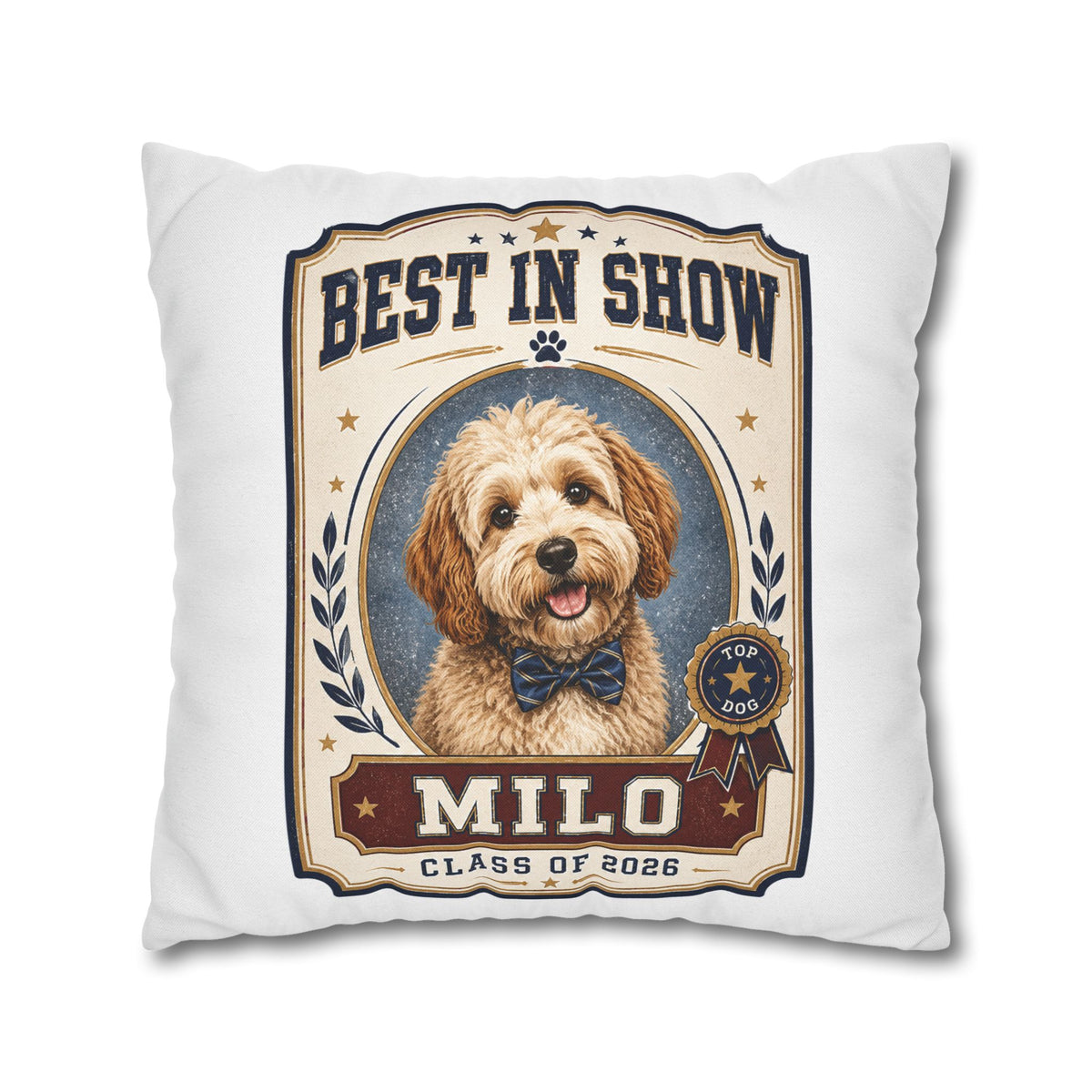 Best in Show Personalized Dog Pillowcase — "Milo" Custom Pet Portrait (Class of 2026) Milo Bailey Dog Dad Mom
