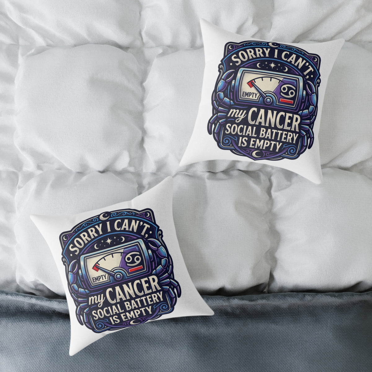 Cancer Zodiac Pillow Sorry I can't My Cancer Social Battery Is Empty Square Poly Canvas Pillow