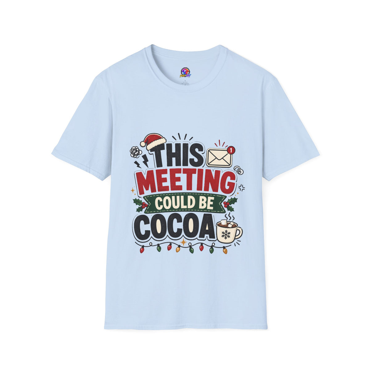 T-Shirt — "This Meeting Could Be Cocoa" Christmas Holiday Graphic Tee
