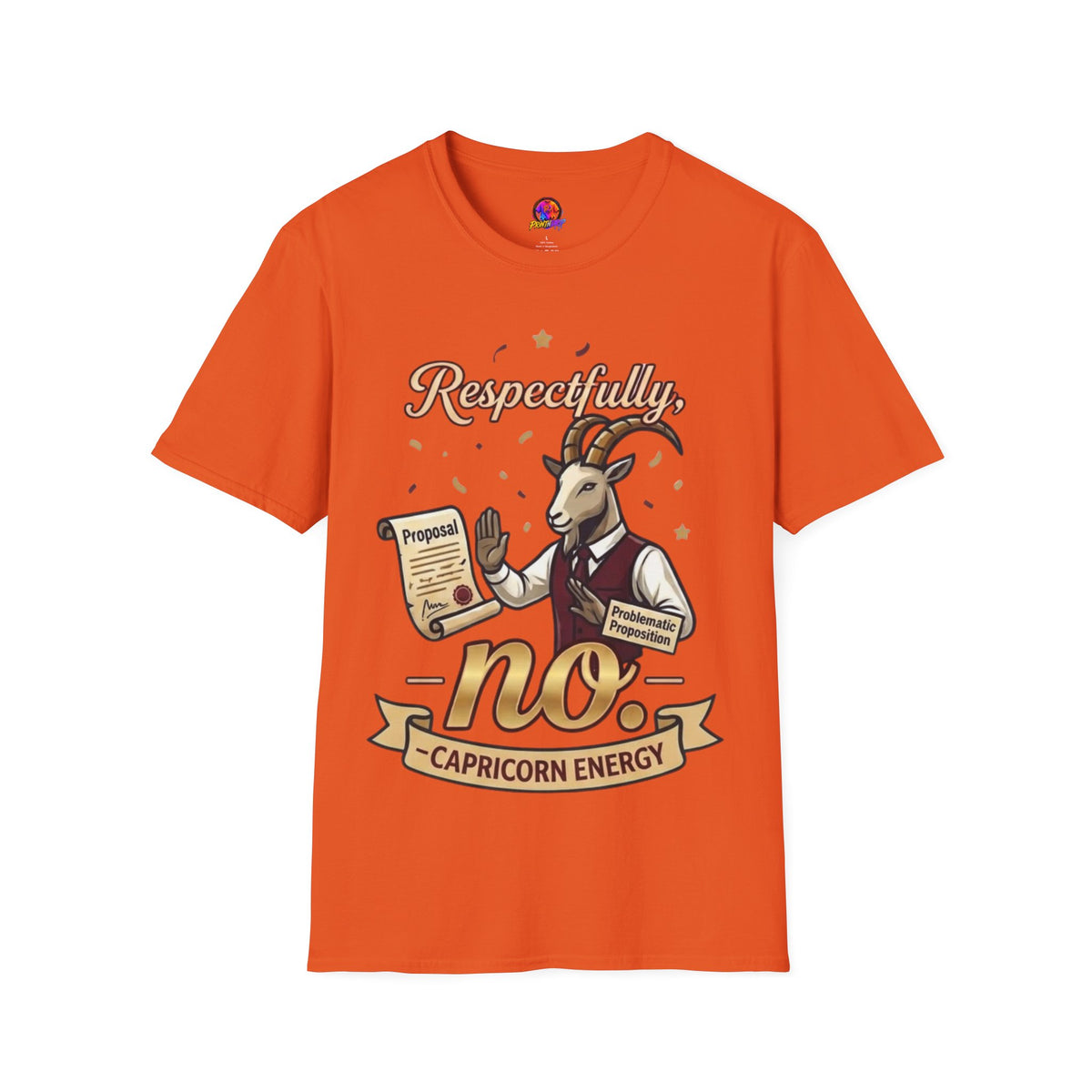 T-Shirt — "Respectfully, No" Capricorn Goat Proposal Funny Zodiac Tee