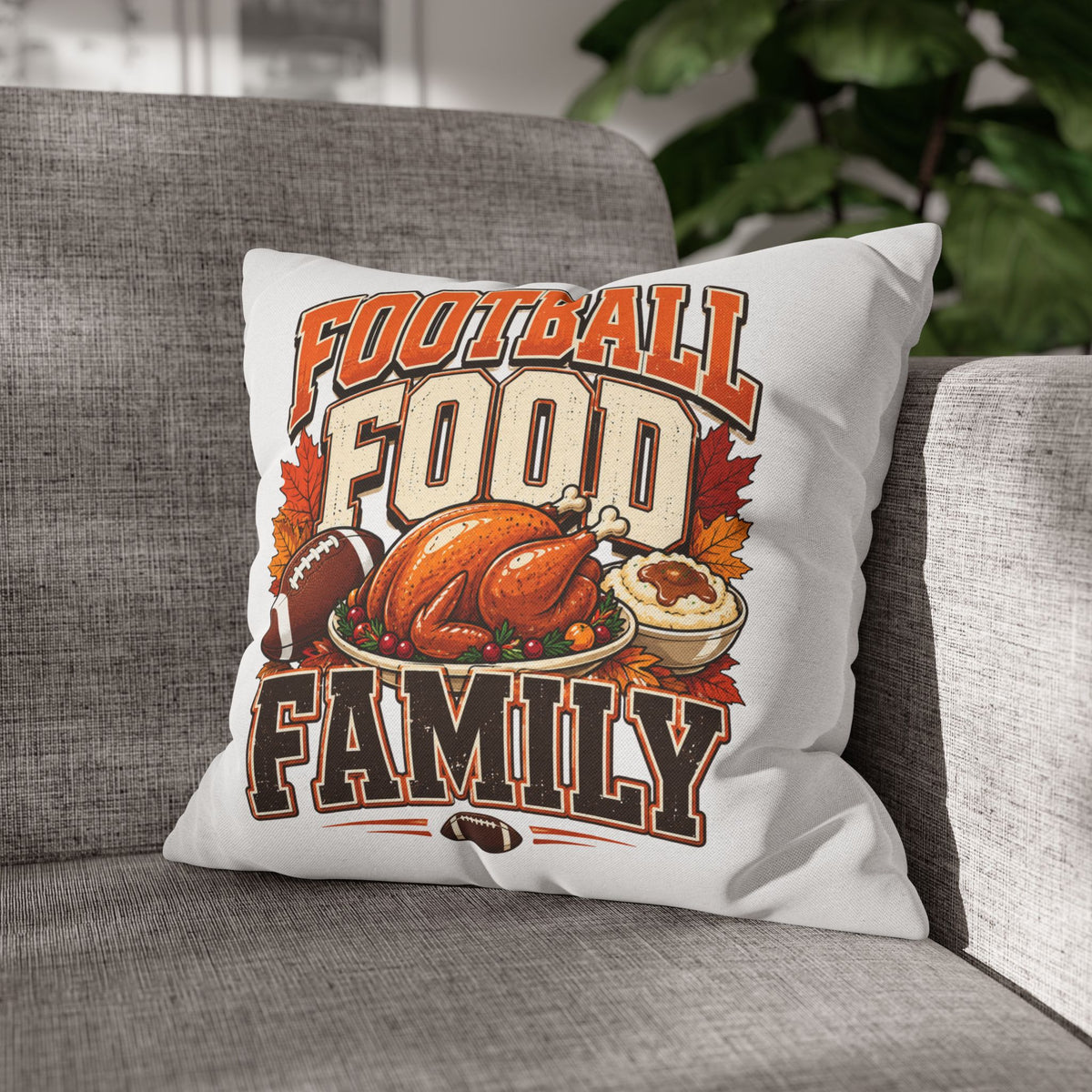 Thanksgiving Football, Food & Family Throw Pillowcase — Thanksgiving Game Day Decoration